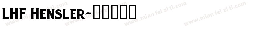 LHF Hensler字体转换